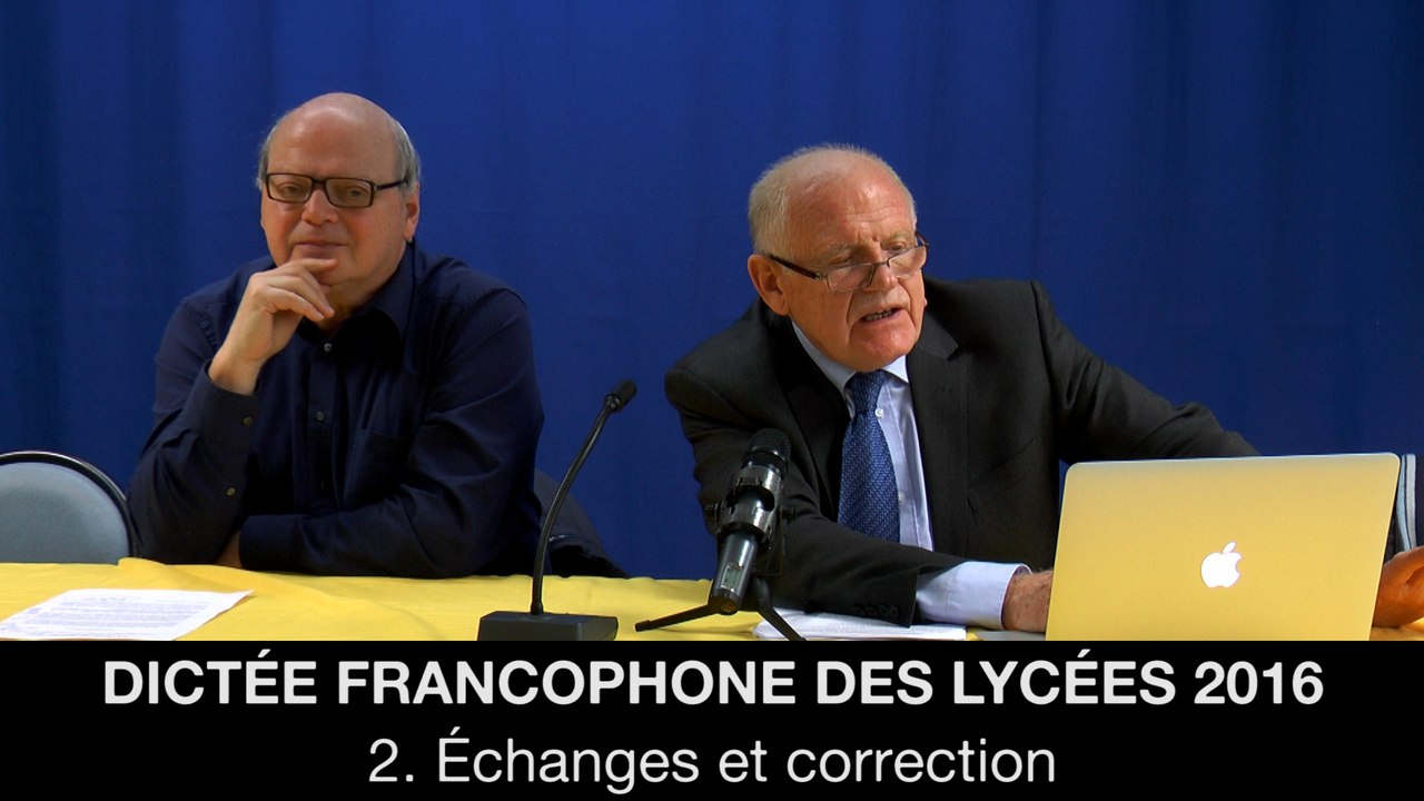 Dictée francophone des lycées 2016 : 2. Échanges et correction, Jean-Pierre COLIGNON