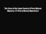 Download The Case of the Lame Canary: A Perry Mason Mystery #11 (Perry Mason Mysteries)  Read