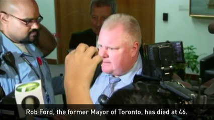 RIP: Rob Ford,Toronto's infamous former mayor, dies at 46
