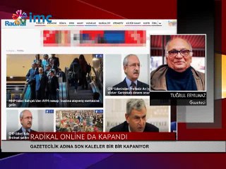 Radikal'in kapanmasını Tuğruş Eryılmaz değerlendirdi