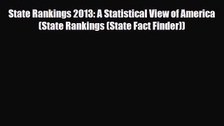 [PDF] State Rankings 2013: A Statistical View of America (State Rankings (State Fact Finder))