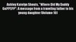 Download Ashley Katelyn Shouts Where Did My Daddy Go??!!??: A message from a traveling father