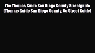 [PDF] The Thomas Guide San Diego County Streetguide (Thomas Guide San Diego County Ca Street