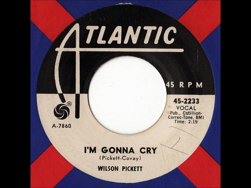 Wilson Pickett - I'm Gonna Cry