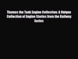 Read ‪Thomas the Tank Engine Collection: A Unique Collection of Engine Stories from the Railway