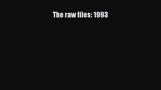 Download The raw files: 1993 Ebook Online