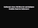 Read ‪California's Best: Old West Art and Antiques (Schiffer Book for Collectors)‬ Ebook Free