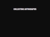 Read ‪COLLECTING AUTOGRAPHS‬ Ebook Free
