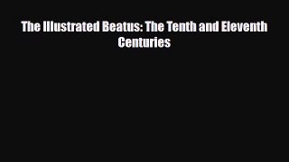 Read ‪The Illustrated Beatus: The Tenth and Eleventh Centuries‬ PDF Free