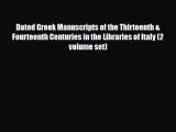Read ‪Dated Greek Manuscripts of the Thirteenth & Fourteenth Centuries in the Libraries of