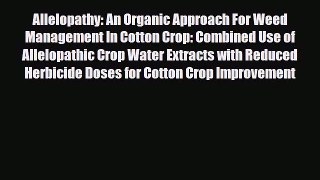 Read ‪Allelopathy: An Organic Approach For Weed Management In Cotton Crop: Combined Use of