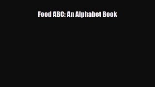 Download ‪Food ABC: An Alphabet Book Ebook Free
