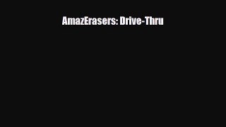 Read ‪AmazErasers: Drive-Thru Ebook Free