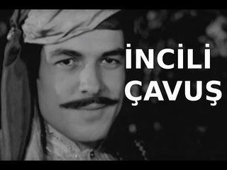 İncili Çavuş - Türk Filmi