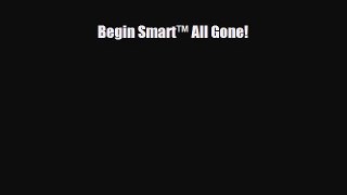 Read ‪Begin Smart™ All Gone! PDF Free