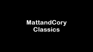 MattandCory Classics 3