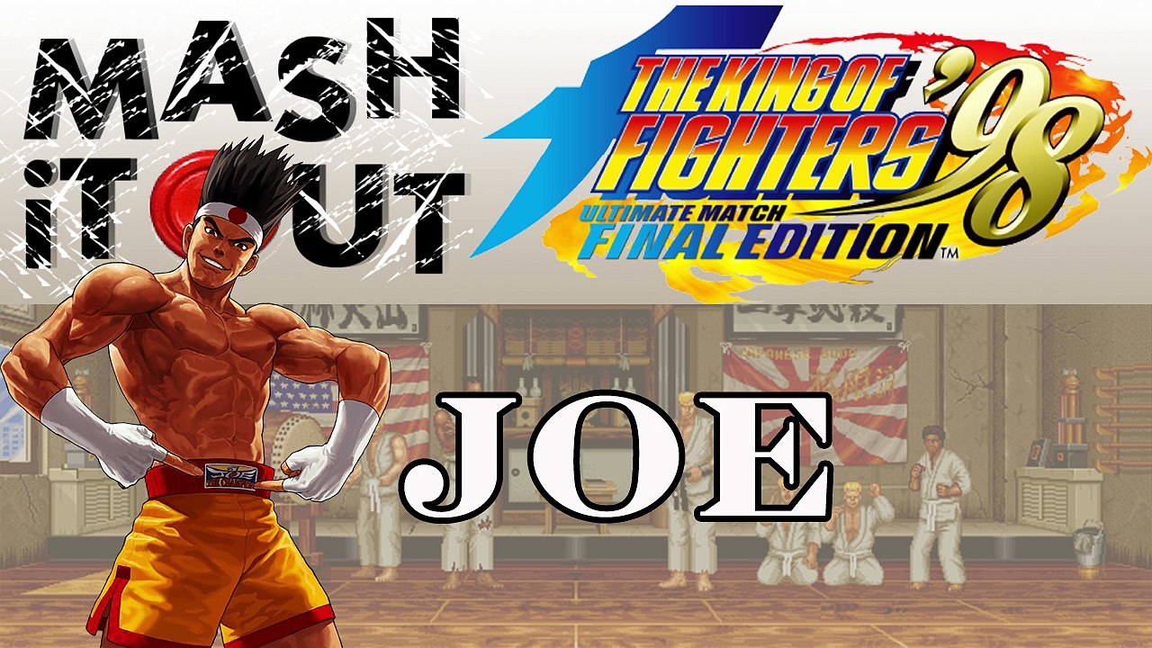 King of Fighters 98 UM FE:  Joe Guide