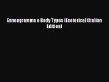 Read Enneagramma e Body Types (Esoterica) (Italian Edition) PDF Free