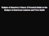 Read ‪Badges of America's Finest: A Pictorial Guide to the Badges of American Lawmen and Price