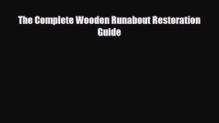 Download ‪The Complete Wooden Runabout Restoration Guide‬ Ebook Free