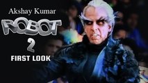 ROBOT 2 | Akshay Kumar's DANGEROUS VILLAIN | First Look