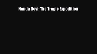 Read Nanda Devi: The Tragic Expedition Ebook Free