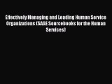 Read Effectively Managing and Leading Human Service Organizations (SAGE Sourcebooks for the