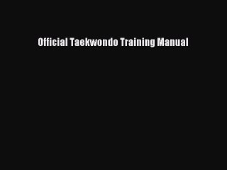 Download Official Taekwondo Training Manual PDF Free
