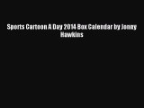 Read Sports Cartoon A Day 2014 Box Calendar by Jonny Hawkins PDF Online