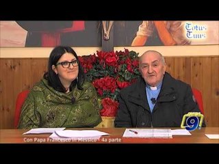 Totus Tuus | "Con Papa Francesco in Messico" - 4a parte