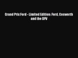 Download Grand Prix Ford - Limited Edition: Ford Cosworth and the DFV Ebook Online