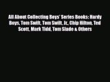 Read ‪All About Collecting Boys' Series Books: Hardy Boys Tom Swift Tom Swift Jr. Chip Hilton