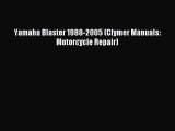 Read Yamaha Blaster 1988-2005 (Clymer Manuals: Motorcycle Repair) Ebook Free