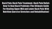 Download Back Pain: Back Pain Treatment- Back Pain Relief- How To Heal Back Problems (The Ultimate