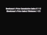 Read ‪Bookman's Price Cumulative Index V 7-12 (Bookman's Price Index) (Volumes 7-12)‬ Ebook