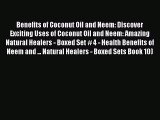 Read Benefits of Coconut Oil and Neem: Discover Exciting Uses of Coconut Oil and Neem: Amazing