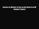 Read Steeles on Wheels: A Year on the Road in an RV (Capital Travels) Ebook Free