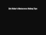 Download Dirt Rider's Motocross Riding Tips Ebook Free