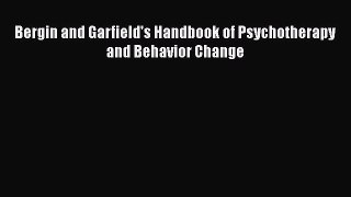 [PDF] Bergin and Garfield's Handbook of Psychotherapy and Behavior Change [Read] Full Ebook