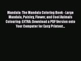 Read Mandala: The Mandala Coloring Book - Large Mandala Paisley Flower and Cool Animals Colouring: