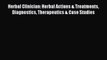 Read Herbal Clinician: Herbal Actions & Treatments Diagnostics Therapeutics & Case Studies