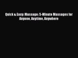 Download Quick & Easy: Massage: 5-Minute Massages for Anyone Anytime Anywhere Ebook Online