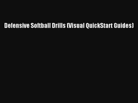 Download Defensive Softball Drills (Visual QuickStart Guides) PDF Free