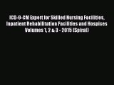 Read ICD-9-CM Expert for Skilled Nursing Facilities Inpatient Rehabilitation Facilities and