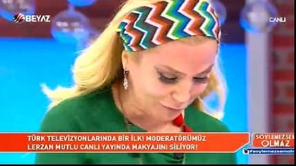 Lerzan Mutlu canlı yayında makyajını sildi