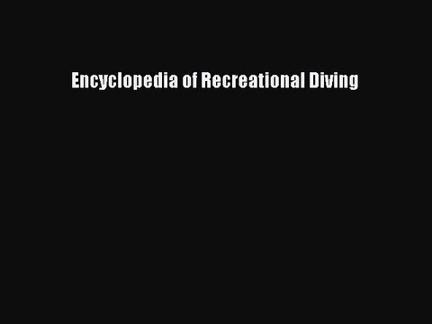 Download Encyclopedia of Recreational Diving PDF Free