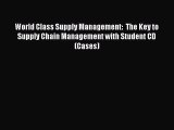 Read World Class Supply Management:  The Key to Supply Chain Management with Student CD (Cases)