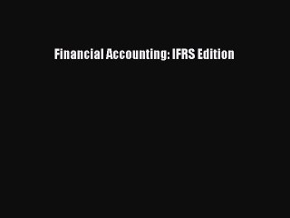 Read Financial Accounting: IFRS Edition PDF Free