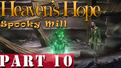 #10| Heaven's Hope Gameplay Guide | Spooky Mill | PC Full Let's Play Walkthrough
