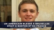 Un Américain blessé à Bruxelles était à Boston en 2013 et en France en novembre